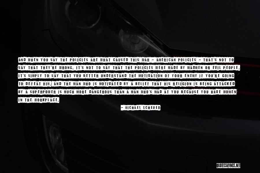 Jannina Poynter Quotes By Michael Scheuer Jannina Poynter Quotes By Michael Scheuer