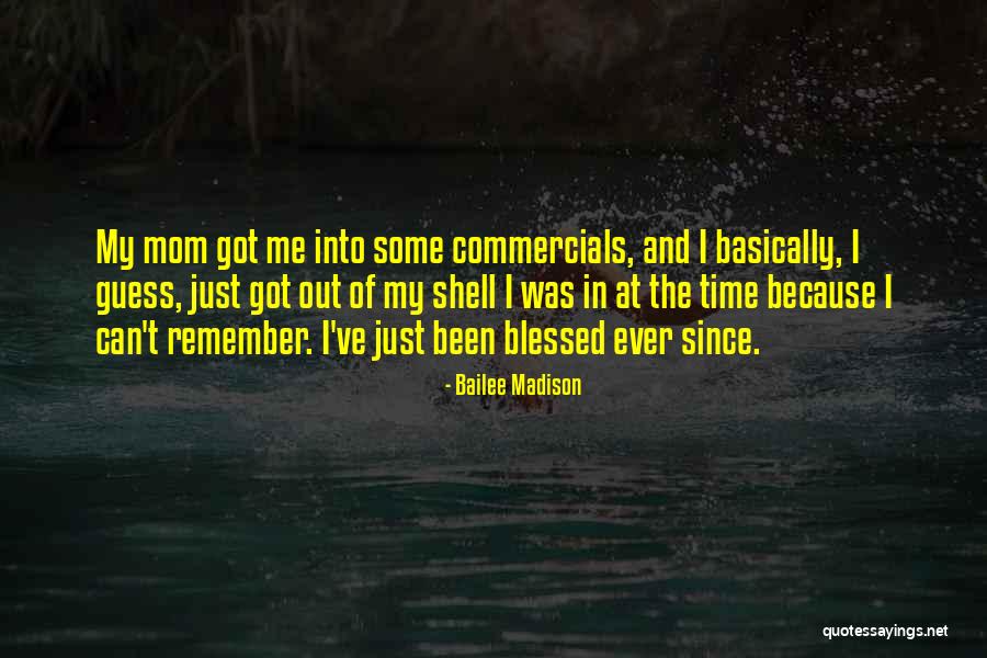 Jannoun Quotes By Bailee Madison