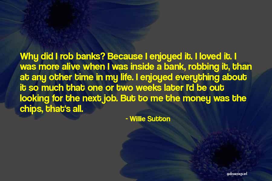 Janouskova Zs Quotes By Willie Sutton Janouskova Zs Quotes By Willie Sutton