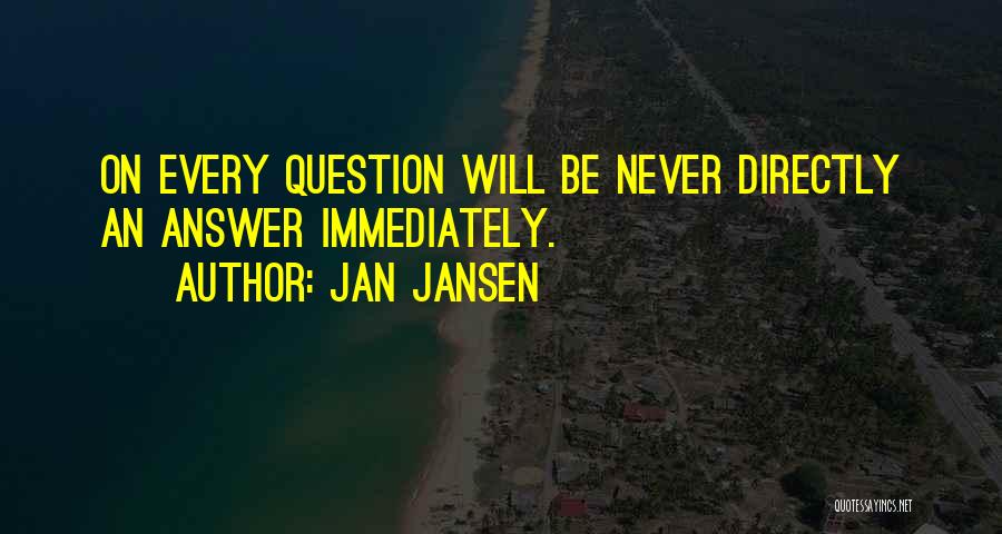 Jansen Quotes By Jan Jansen