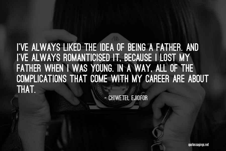 Janser Miniket Quotes By Chiwetel Ejiofor Janser Miniket Quotes By Chiwetel Ejiofor