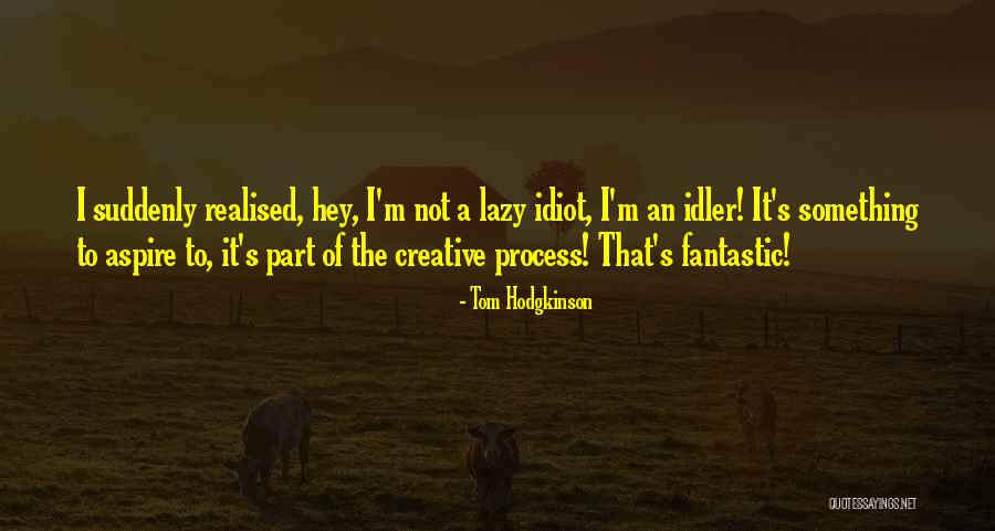 Jansky Sand Quotes By Tom Hodgkinson Jansky Sand Quotes By Tom Hodgkinson