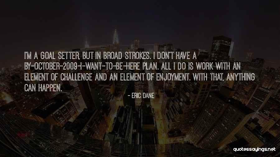 Jantschik Quotes By Eric Dane Jantschik Quotes By Eric Dane