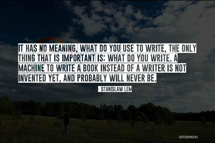 Januari Quotes By Stanislaw Lem Januari Quotes By Stanislaw Lem