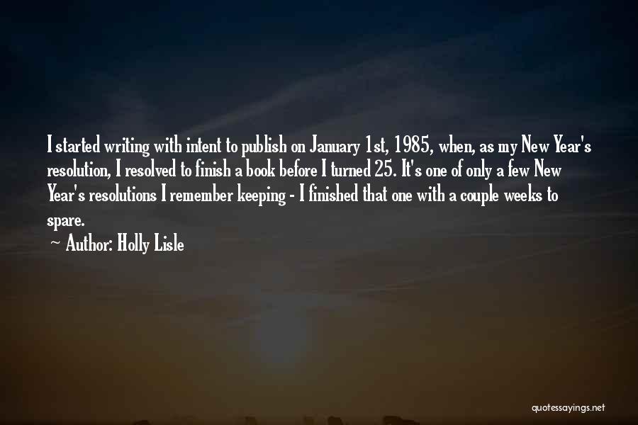 January 1st Quotes By Holly Lisle