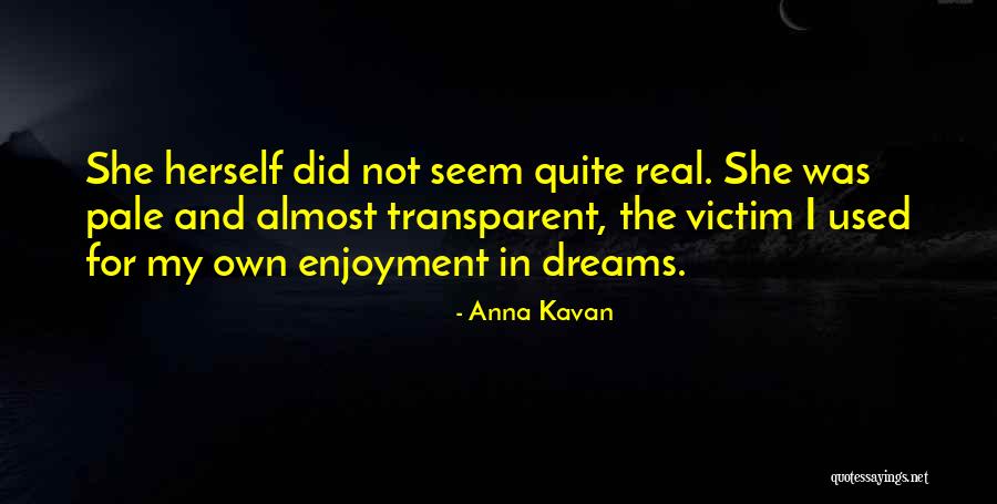 January Embers Quotes By Anna Kavan January Embers Quotes By Anna Kavan