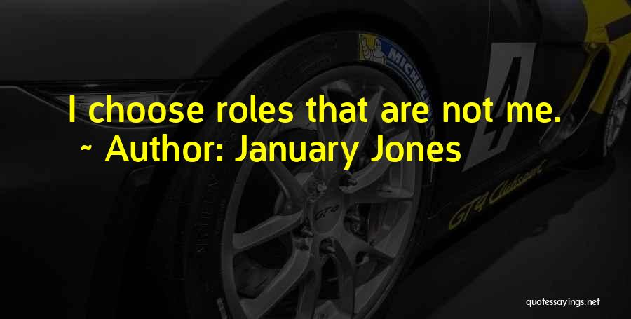 January Jones Quotes 1670500