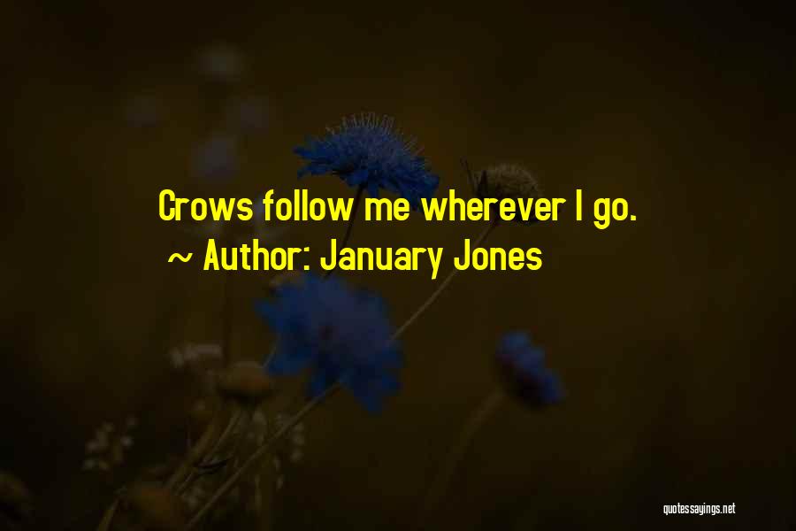 January Jones Quotes 2231756