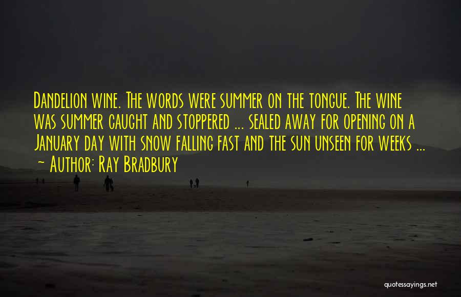 January Snow Quotes By Ray Bradbury