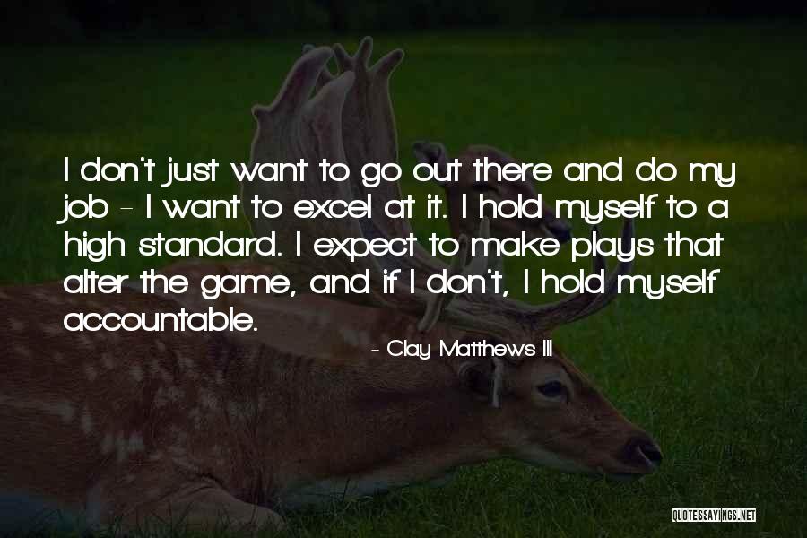 Januszkiewicz Marcin Quotes By Clay Matthews III Januszkiewicz Marcin Quotes By Clay Matthews III