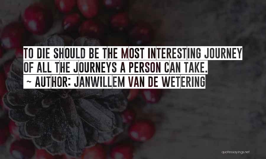 Janwillem Van De Wetering Quotes 1873838