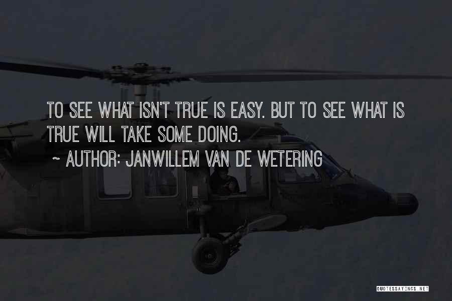 Janwillem Van De Wetering Quotes 218720