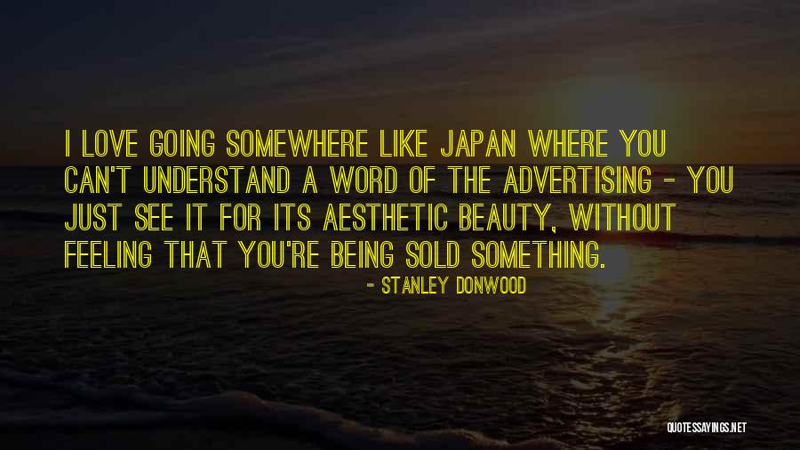 Japan Beauty Quotes By Stanley Donwood