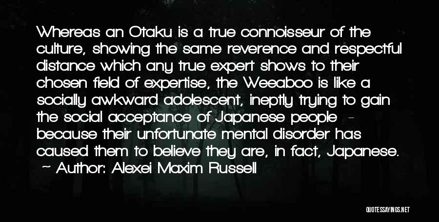 Japan Culture Quotes By Alexei Maxim Russell