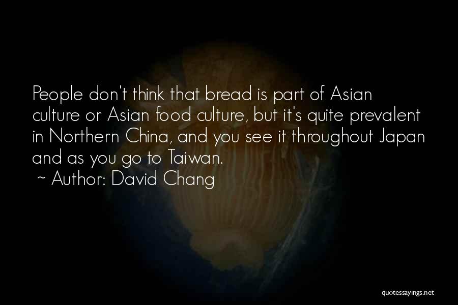 Japan Culture Quotes By David Chang