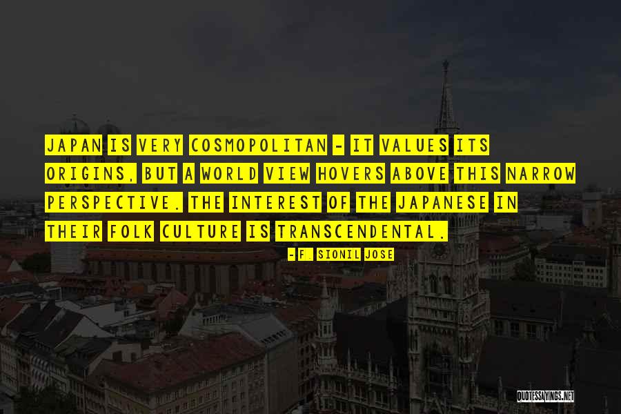 Japan Culture Quotes By F. Sionil Jose