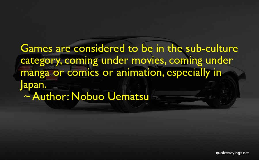 Japan Culture Quotes By Nobuo Uematsu