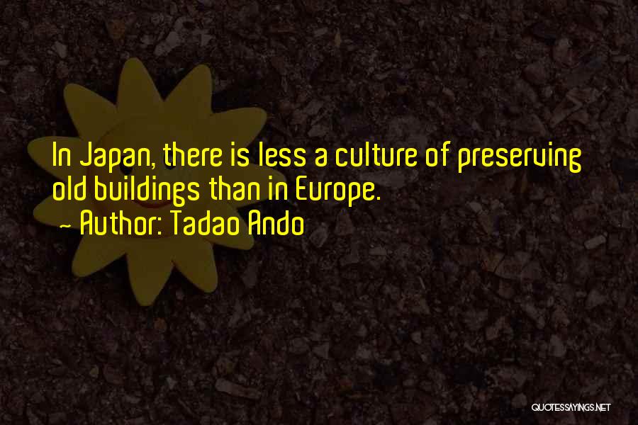 Japan Culture Quotes By Tadao Ando