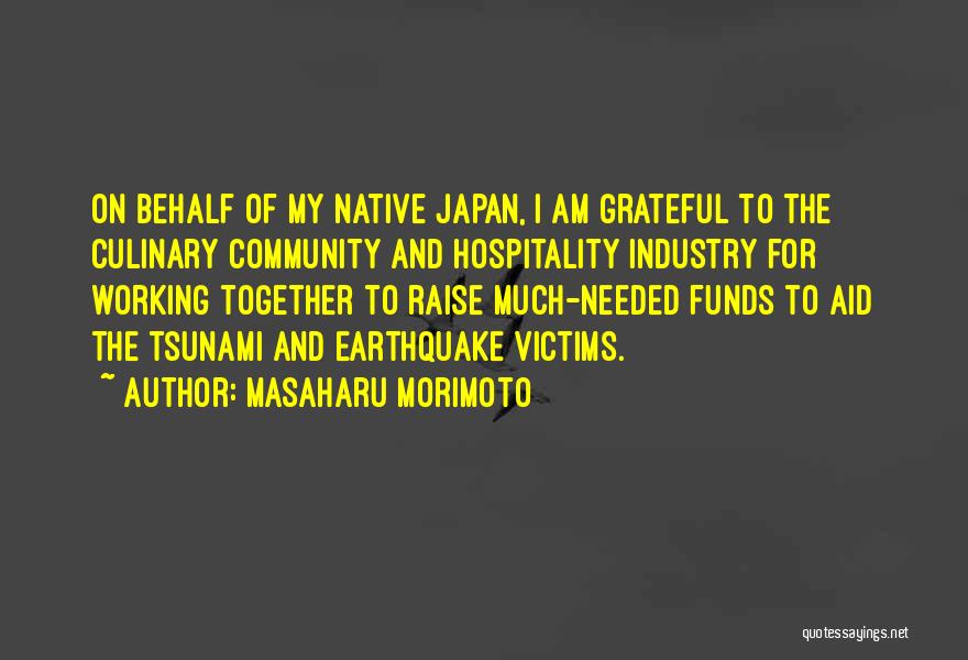 Japan Earthquake And Tsunami Quotes By Masaharu Morimoto