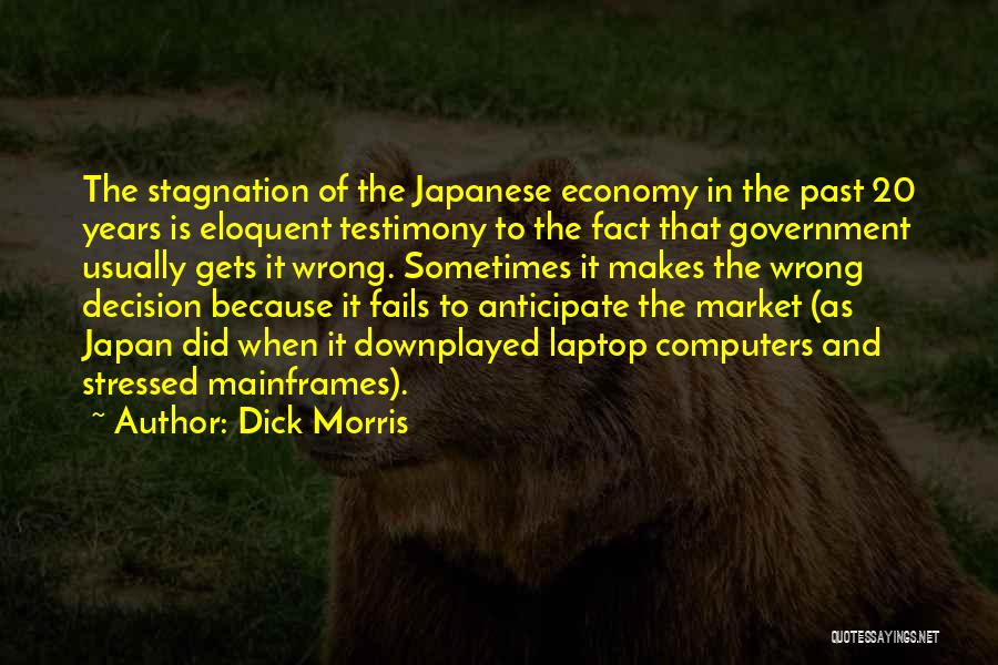 Japan Economy Quotes By Dick Morris