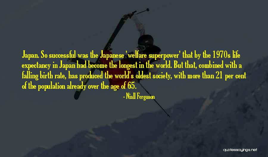 Japan Life Quotes By Niall Ferguson Japan Life Quotes By Niall Ferguson