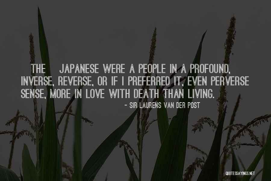 Japan Life Quotes By Sir Laurens Van Der Post Japan Life Quotes By Sir Laurens Van Der Post