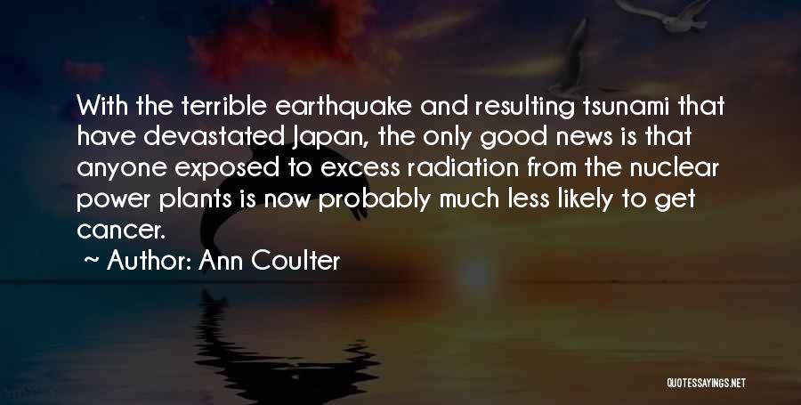 Japan Tsunami Quotes By Ann Coulter
