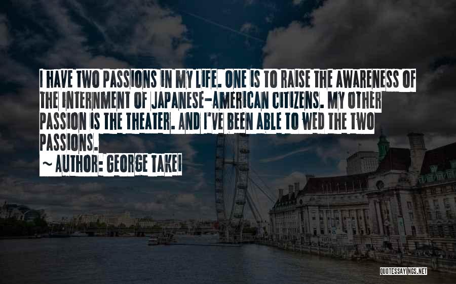 Japanese American Internment Quotes By George Takei