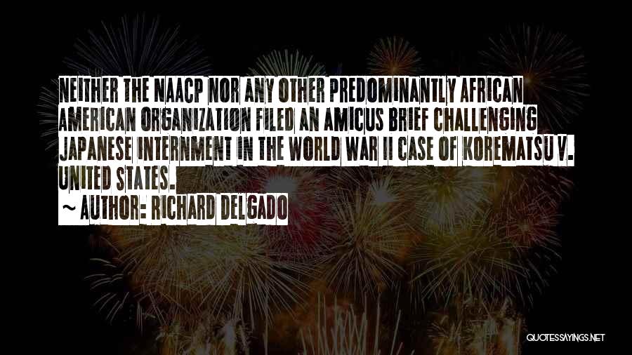 Japanese American Internment Quotes By Richard Delgado
