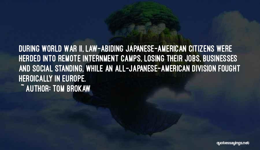 Japanese American Internment Quotes By Tom Brokaw