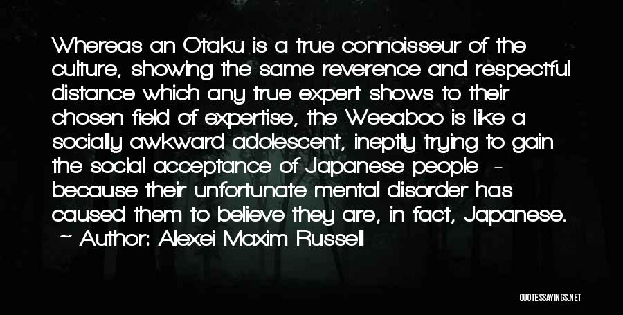 Japanese Anime Quotes By Alexei Maxim Russell