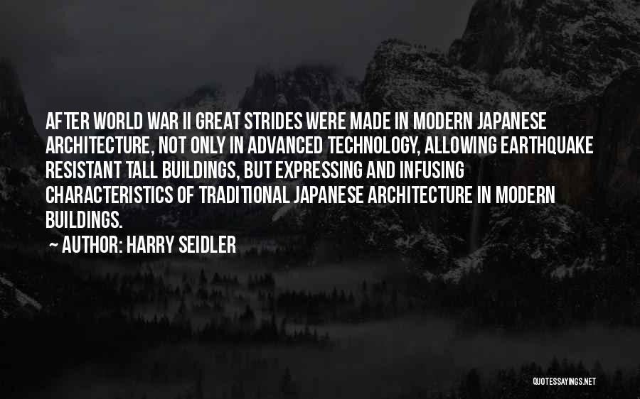 Japanese Architecture Quotes By Harry Seidler