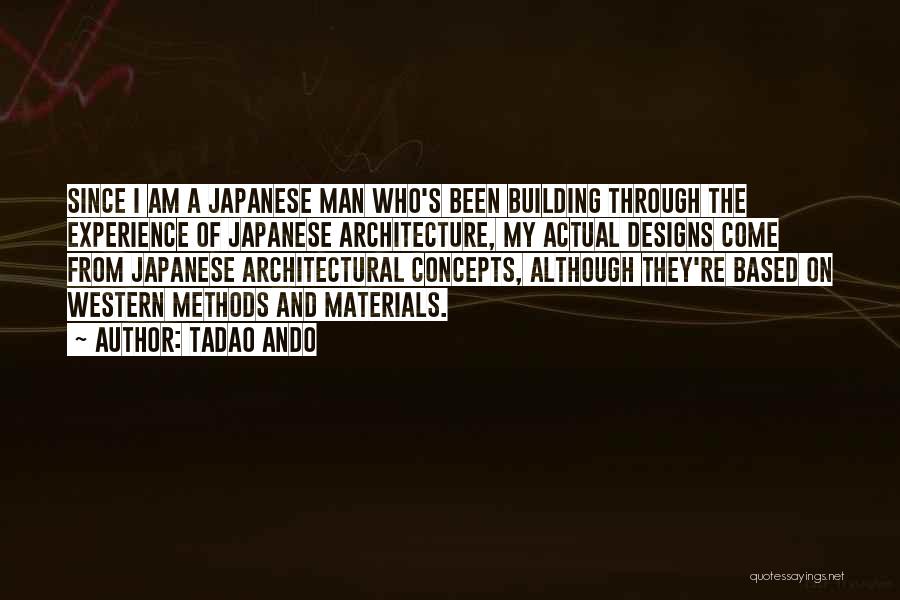 Japanese Architecture Quotes By Tadao Ando