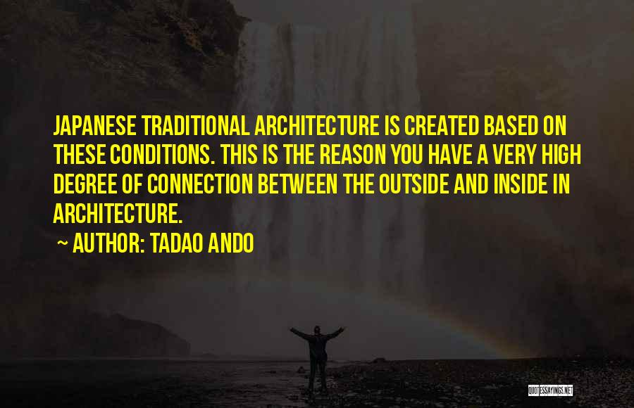 Japanese Architecture Quotes By Tadao Ando