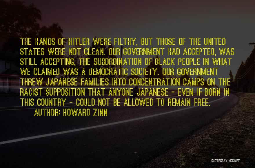 Japanese Concentration Camps Quotes By Howard Zinn