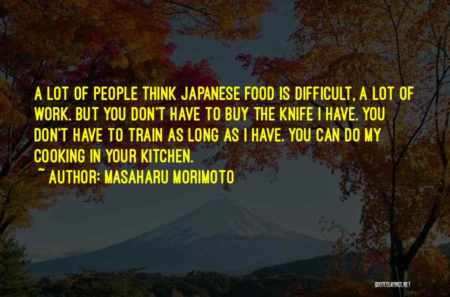 Japanese Cooking Quotes By Masaharu Morimoto