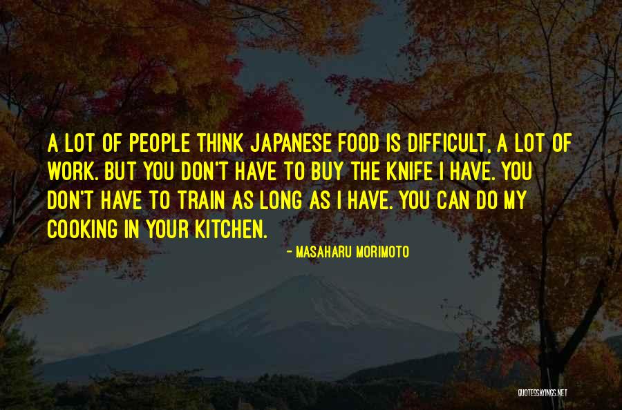 Japanese Cooking Quotes By Masaharu Morimoto