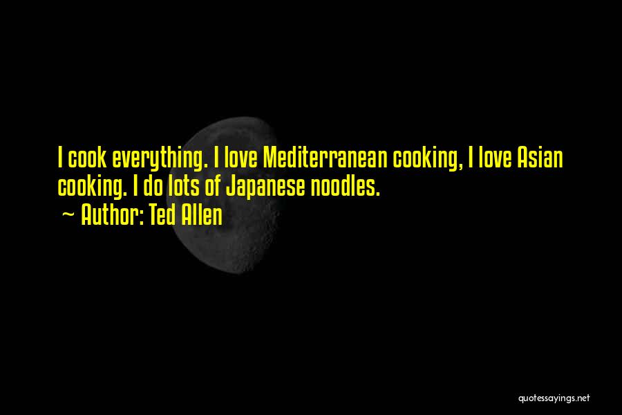 Japanese Cooking Quotes By Ted Allen