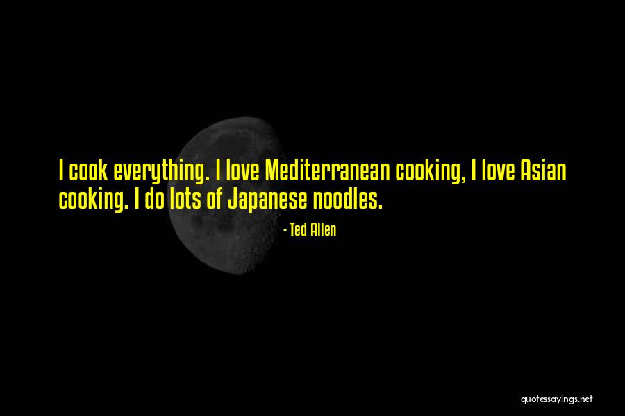 Japanese Cooking Quotes By Ted Allen