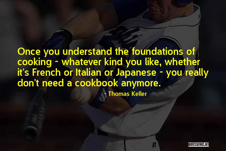 Japanese Cooking Quotes By Thomas Keller Japanese Cooking Quotes By Thomas Keller