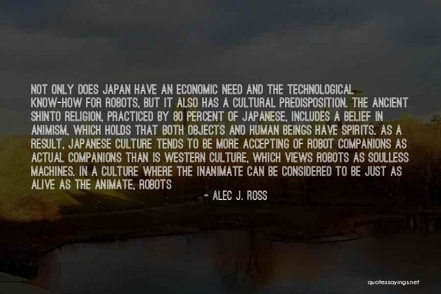 Japanese Culture Quotes By Alec J. Ross