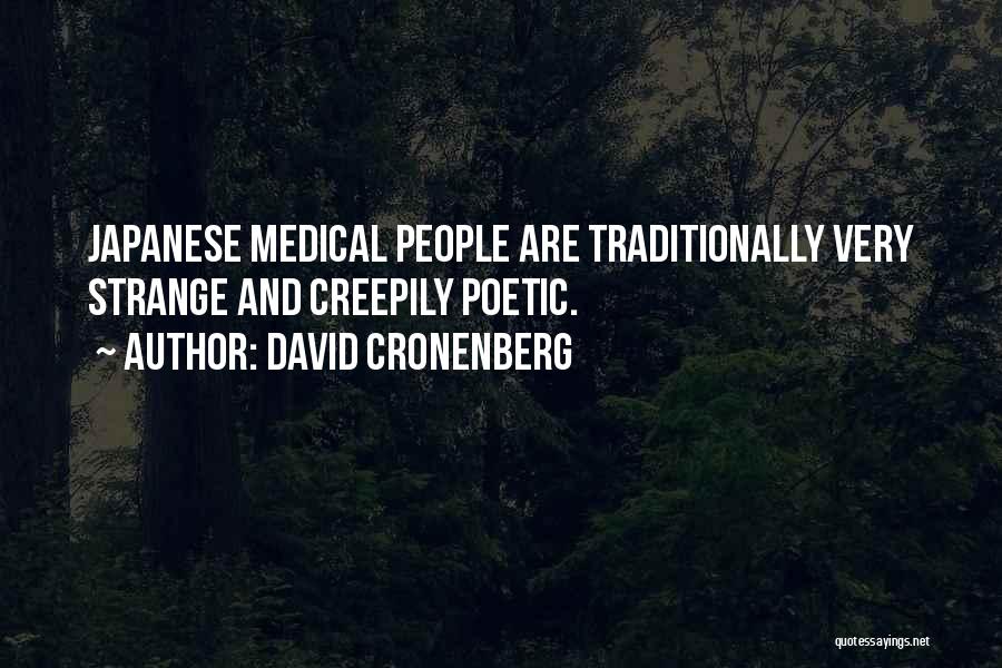 Japanese Culture Quotes By David Cronenberg