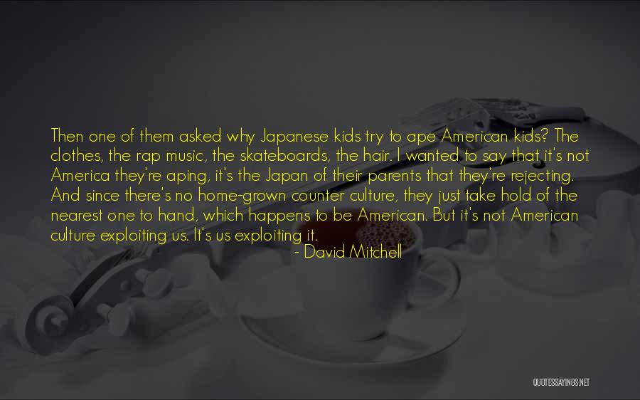 Japanese Culture Quotes By David Mitchell