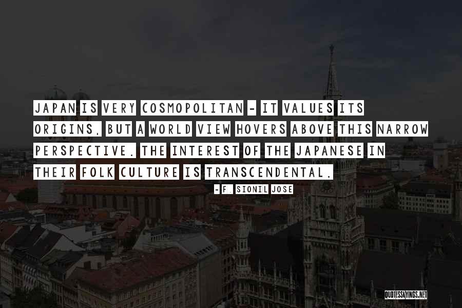 Japanese Culture Quotes By F. Sionil Jose