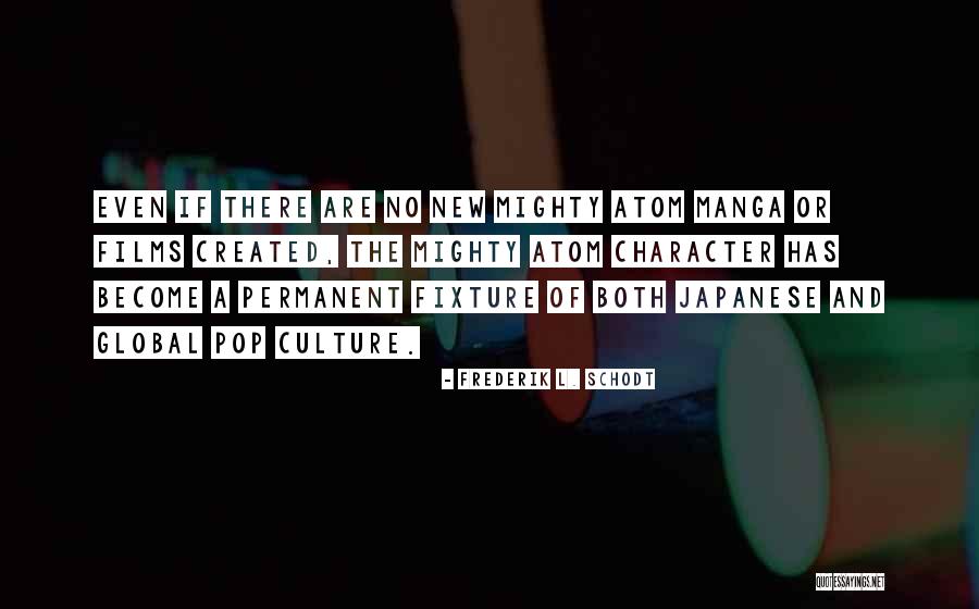 Japanese Culture Quotes By Frederik L. Schodt