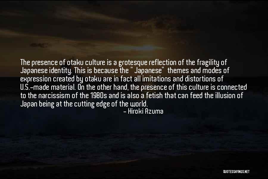 Japanese Culture Quotes By Hiroki Azuma