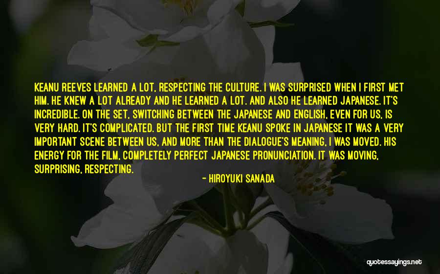 Japanese Culture Quotes By Hiroyuki Sanada