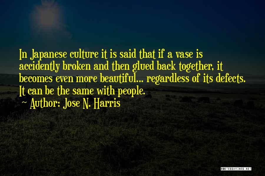 Japanese Culture Quotes By Jose N. Harris