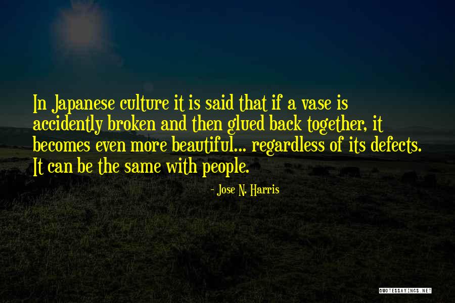 Japanese Culture Quotes By Jose N. Harris