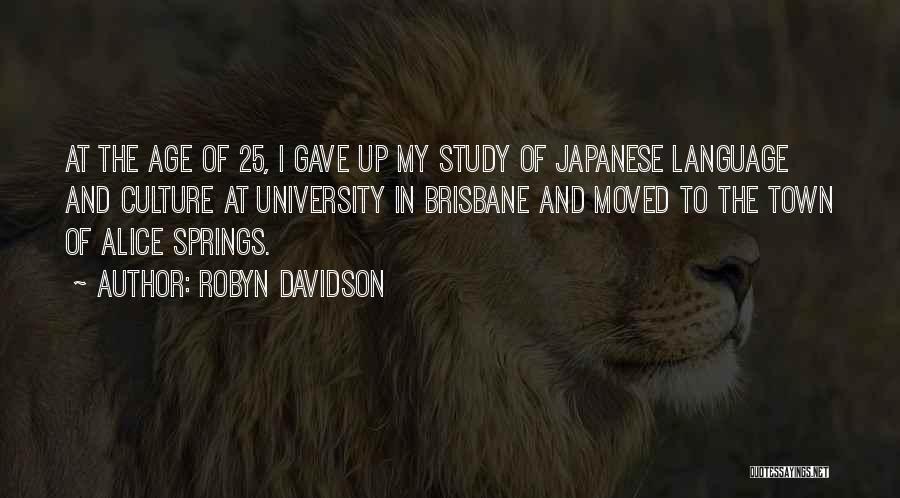 Japanese Culture Quotes By Robyn Davidson